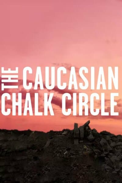 The Caucasian Chalk Circle