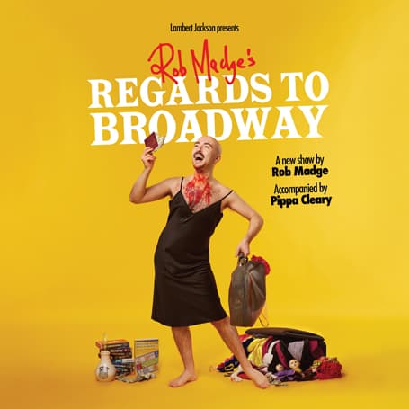 Rob Madge's Regards to Broadway