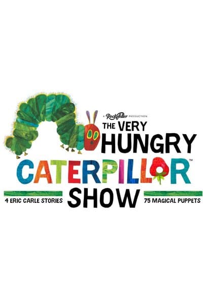 The Very Hungry Caterpillar Show