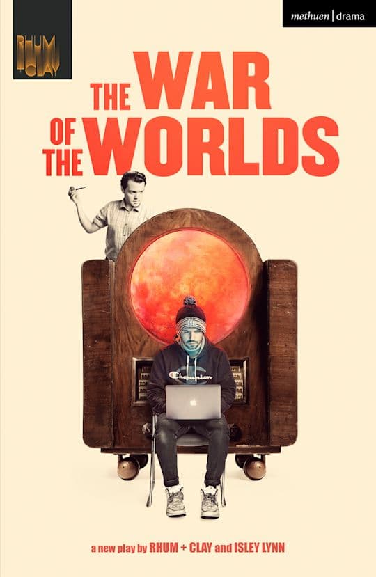 Rhum+Clay's The War of the Worlds