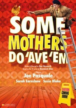 Some Mothers Do 'Ave' Em