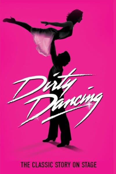 Dirty Dancing: The Musical