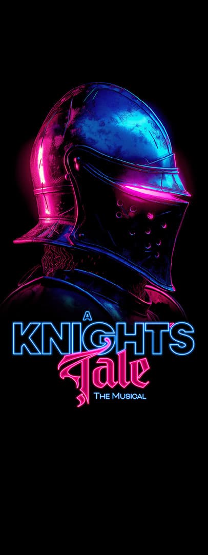 A Knight’s Tale The Musical