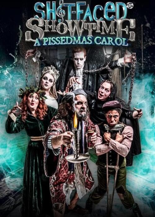 Sh!t-Faced Showtime: A Pissedmas Carol