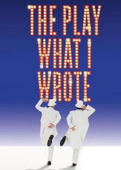 The Play What I Wrote