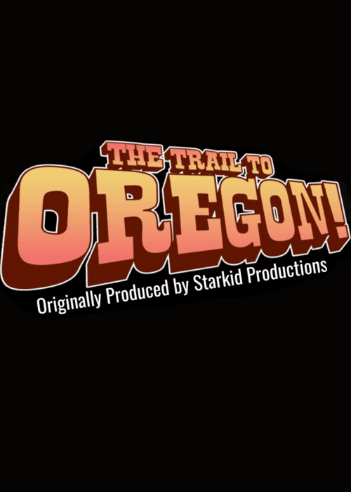 The Trail to Oregon!